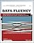 Data Fluency: Empowering Your Organization with Effective Data Communication