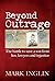 Beyond Outrage by Mark Inglin