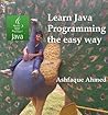 Learn Java Programming the easy way Learn Java Programming the easy way