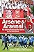 Arsène & Arsenal: The Quest to Rediscover Past Glories