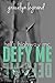 Defy Me (Hell's Highway MC, #1)