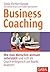 Business Coaching: Wie man Menschen wirksam unterstützt und sich als Coach erfolgreich am Markt etabliert (Whitebooks) (German Edition)