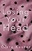 Losing Your Head (The Charl...