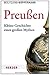 Preußen: Kleine Geschichte eines großen Mythos (German Edition)