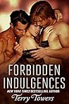 Forbidden Indulgences by Terry Towers