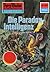 Perry Rhodan 591: Die Paradox-Intelligenz: Perry Rhodan-Zyklus "Die Altmutanten" (Perry Rhodan-Erstauflage) (German Edition)
