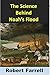 The Science Behind Noah's Flood (The Science Behind...)
