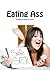Eating Ass