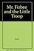 Mr. Fizbee and the Little T...