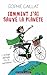 Comment j'ai sauvé la planete (French Edition)