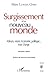 Surgissement d'un nouveau monde: Valeurs, vision, économie, politique... tout change - Deuxième édition (Économie Plurielle) (French Edition)