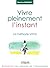 Vivre pleinement l'instant : La méthode Vittoz (Comprendre & Agir) (French Edition)