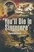 You'll Die in Singapore by Charles C. McCormack