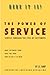 The Power of Service