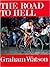 The Road to Hell