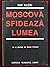 Moscova sfideaza lumea by Ion Rațiu