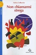 Non chiamarmi strega