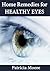 Home Remedies for HEALTHY EYES