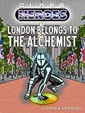 London Belongs to the Alchemist