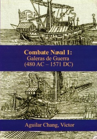 Galeras de guerra (480 a.C.-1571 d.C.) (Spanish Edition)