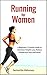 Running for Women: A Beginner's Training Guide to Maximize Weight Loss, Reduce Fatigue and Stay Motivated (Life Simplified)