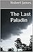 The Last Paladin