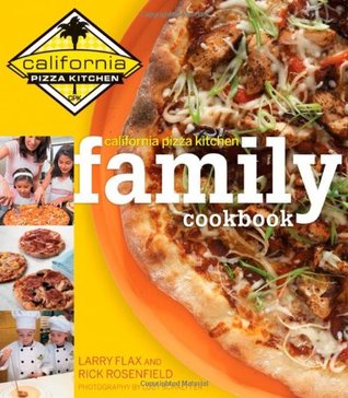 California Pizza Kitchen Family Cookbook (Hardcover)