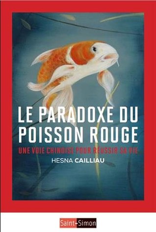 Le paradoxe du poisson rouge Une voie chinoise pour réussir (Paperback)