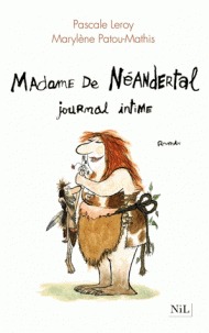 Madame de Néandertal - Journal intime