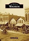 Wauseon (Images of America: Ohio) Wauseon (Images of America: Ohio)