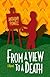 From a View to a Death
