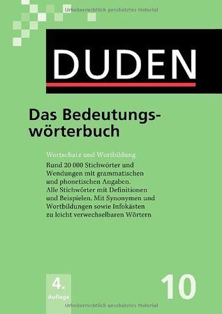Duden 10. Das Bedeutungswörterbuch Wortschatz und Wortbildung. (Unknown Binding)