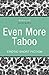 Quickies: Even More Taboo