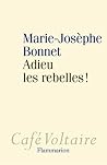 Adieu les rebelles ! Adieu les rebelles !