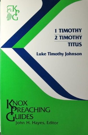 1 Timothy 2 Timothy Titus (Knox Preaching Guides)