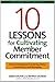 10 Lessons for Cultivating Member Commitment: Critical Strategies for Fostering Value, Involvement, and Belonging