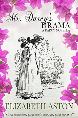MR DARCY'S DRAMA (The Darcy Novellas Book 4)