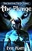 The Plunge