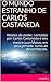 O MUNDO ESTRANHO DE CARLOS CASTANEDA: Relatos de poder, por Carlos Castaneda e seus mestres Juan Matus e Genaro Fores, em uma jornada rumo ao desconhecido. (Portuguese Edition)
