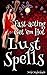 Fast-Acting Get 'em Hot Lust Spells by Nicki Nightshade