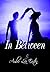 In Between (Dancing Barefoot Book 1)