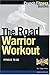 The Road Warrior Workout