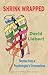Shrink Wrapped Stories from a Psychologist's Unconscious by David Liebert