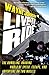 Live to Ride: The Rumbling, Roaring World of Speed, Escape, and Adventure on Two Wheels