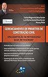 Gerenciamento de Projetos de Construção Civil: uma adaptação da metodologia Basic Methodware®