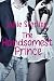 The Handsomest Prince by Jamie Sterling