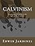 Calvinism: Examining Calvin...