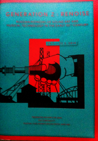 Generation Z: Renoise: Russian Pioneers of Sound Art and Musical Technology in the Early 20th Century