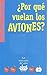 ¿Por qué vuelan los aviones?