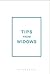 Tips from Widows